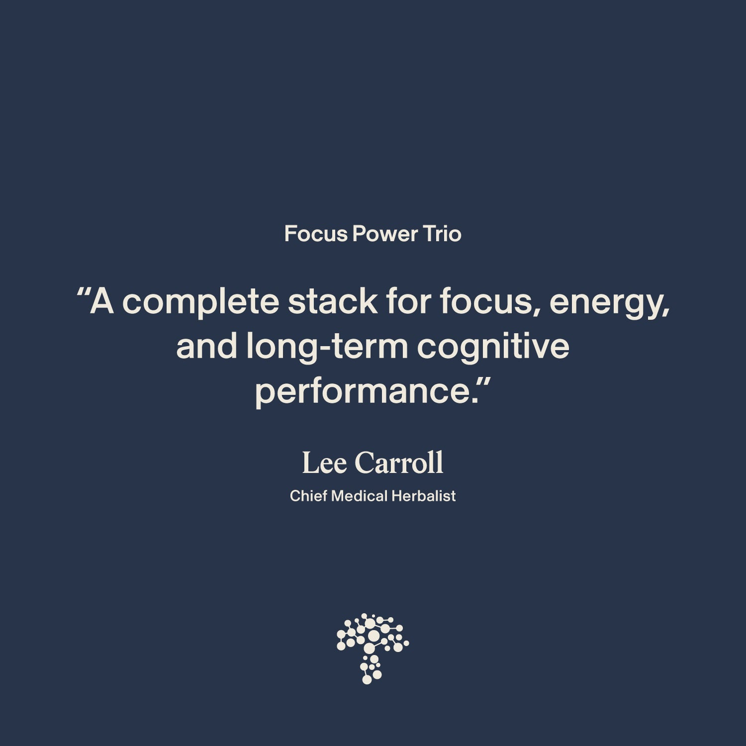 White text on a dark blue background shows a quote from Lee Carroll, Chief Medical Herbalist, praising Focus Power Trio by Real Mushrooms for focus, energy, and mental performance. A small tree logo appears below. Now with Lion’s Mane for enhanced brain health.
