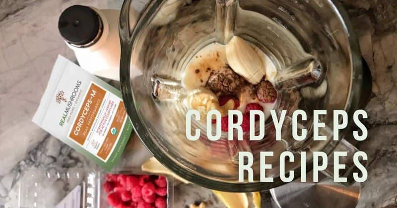 Cordyceps Mushrooms Recipes