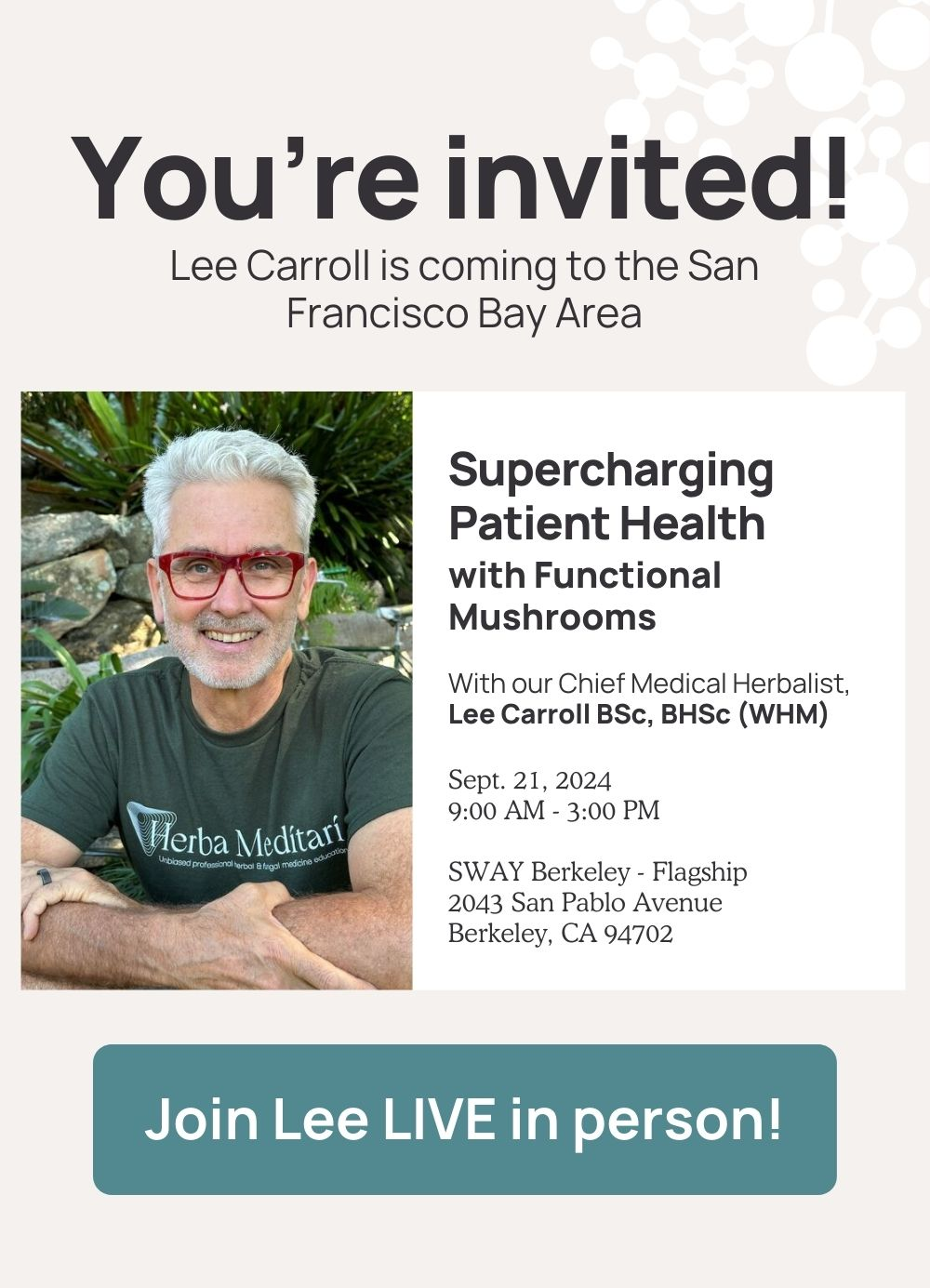 Invitation to an event titled "Supercharging Patient Health with Functional Mushrooms" featuring Chief Medical Herbalist Lee Carroll, on Sept. 21, 2024, 9:00 AM - 3:00 PM at SWAY Berkeley in Berkeley, CA.